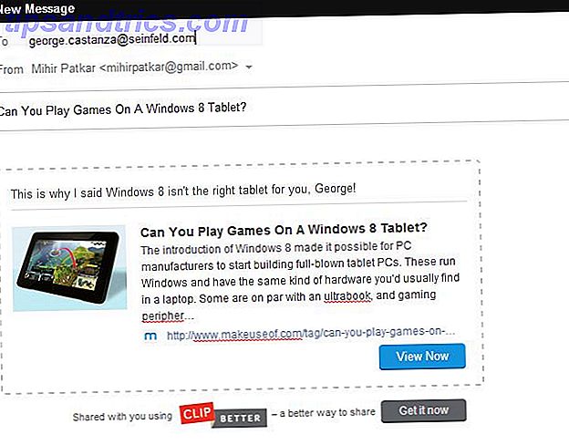 Mange av oss bruker e-post for å dele koblinger med mennesker.  I stedet for en så sliten blå lenke, send en rik Facebook-lignende lenke forhåndsvisning boks med Clip Better.
